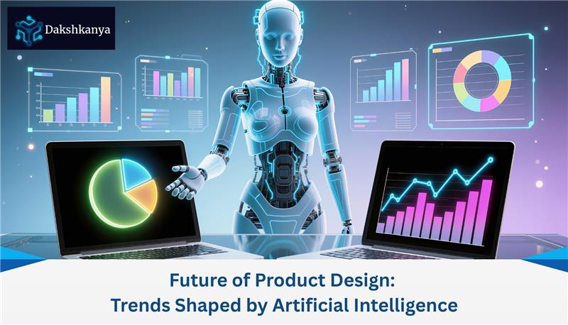 Future of Product Design: Trends Shaped by Artificial Intelligence